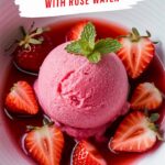 Strawberry Sorbet with Rose Water