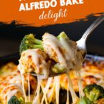 Chicken and Broccoli Alfredo Bake