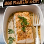 Quick Baked Cod with Creamy Parmesan Topping