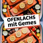 Ofenlachs mit Gemüse (Baked Salmon with Vegetables)
