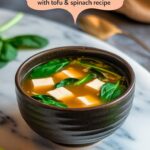Best Keto Savory Miso Soup with Tofu & Spinach Recipe